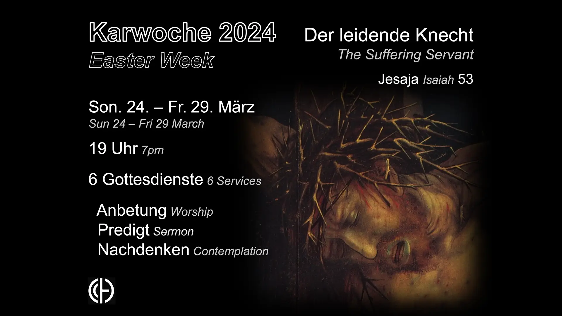 Karwoche 2024 in der Calvary Chapel Heidelberg zum Thema "der leidende Knecht"