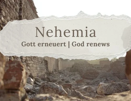 Nehemia 1,1-4: Wo ist dein Herz?