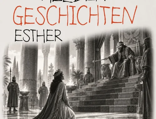 Esther – Gottes verborgene Rettung